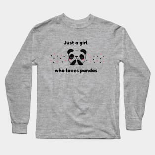 Just  a girl who loves panda Long Sleeve T-Shirt